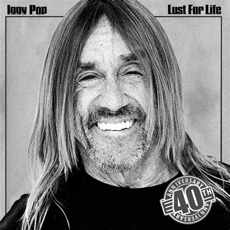 watch lust for life online|Iggy Pop’s ‘Lust For Life’: 10 Things You Didn’t Know.